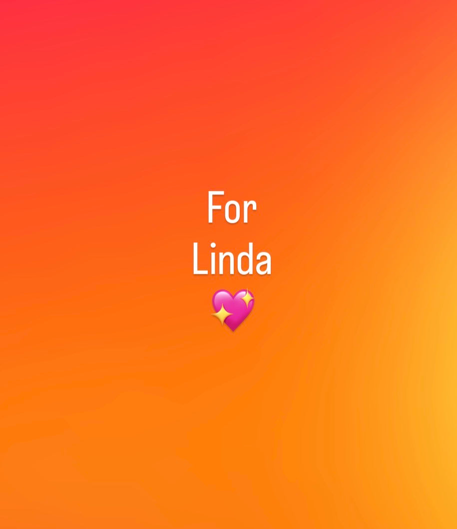 For Linda