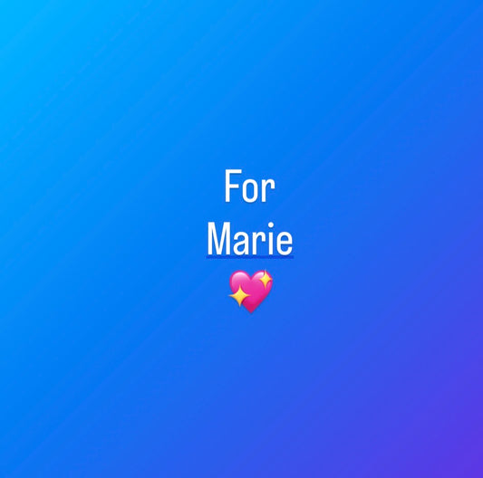 For Marie