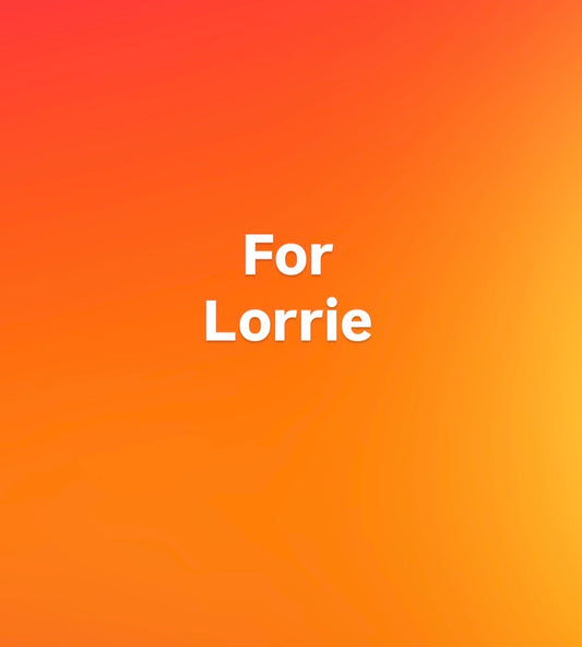 For Lorrie