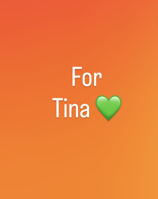 For Tina
