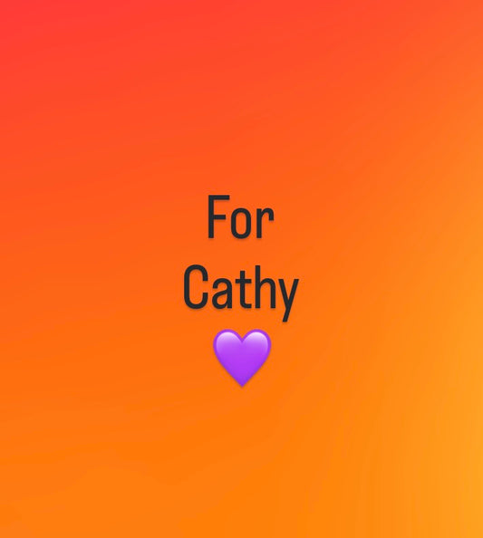 .For Cathy