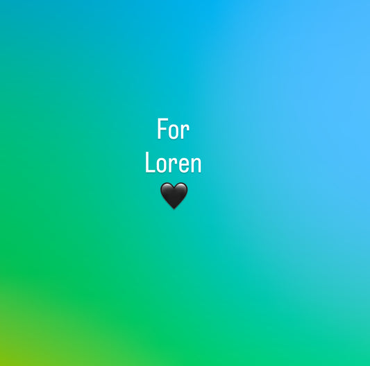 For Loren